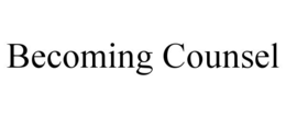 BECOMING COUNSEL trademark