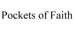 POCKETS OF FAITH trademark