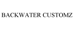 BACKWATER CUSTOMZ trademark