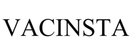 VACINSTA trademark