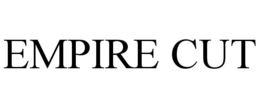 EMPIRE CUT trademark