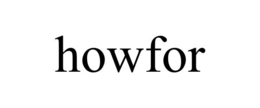 HOWFOR trademark