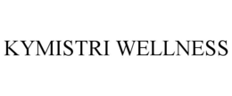 KYMISTRI WELLNESS trademark
