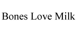 BONES LOVE MILK trademark