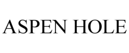 ASPEN HOLE trademark
