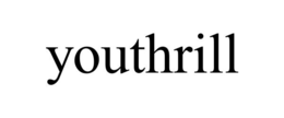 YOUTHRILL trademark