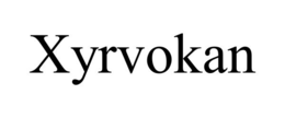 XYRVOKAN trademark