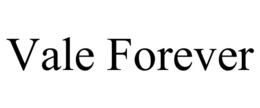 VALE FOREVER trademark
