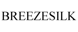 BREEZESILK trademark
