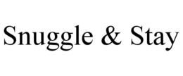 SNUGGLE & STAY trademark