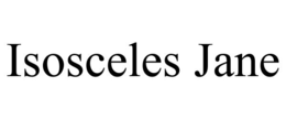ISOSCELES JANE trademark