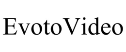 EVOTOVIDEO trademark