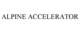 ALPINE ACCELERATOR trademark