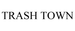 TRASH TOWN trademark
