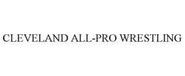 CLEVELAND ALL-PRO WRESTLING trademark
