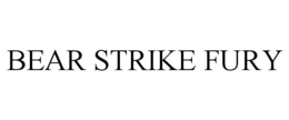 BEAR STRIKE FURY trademark