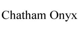 CHATHAM ONYX trademark