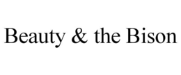 BEAUTY & THE BISON trademark