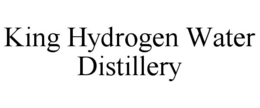 KING HYDROGEN WATER DISTILLERY trademark