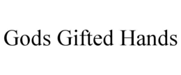 GODS GIFTED HANDS trademark