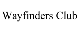 WAYFINDERS CLUB trademark