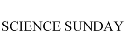SCIENCE SUNDAY trademark