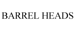 BARREL HEADS trademark
