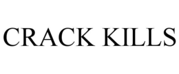 CRACK KILLS trademark