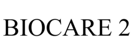 BIOCARE 2 trademark