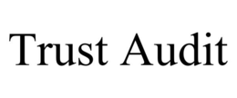 TRUST AUDIT trademark