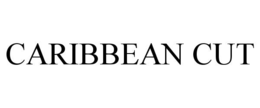 CARIBBEAN CUT trademark