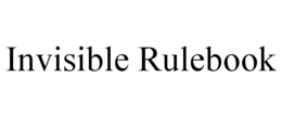 INVISIBLE RULEBOOK trademark