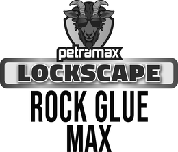 PETRAMAX LOCKSCAPE ROCK GLUE MAX trademark