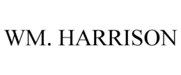 WM. HARRISON trademark