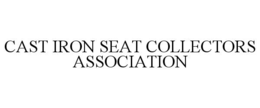 CAST IRON SEAT COLLECTORS ASSOCIATION trademark