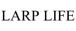 LARP LIFE trademark