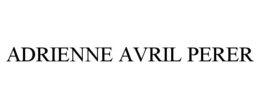 ADRIENNE AVRIL PERER trademark