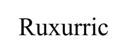 RUXURRIC trademark