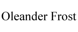 OLEANDER FROST trademark