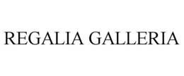 REGALIA GALLERIA trademark