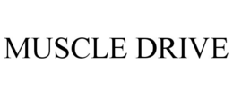 MUSCLE DRIVE trademark