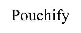 POUCHIFY trademark