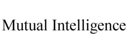 MUTUAL INTELLIGENCE trademark