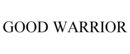 GOOD WARRIOR trademark