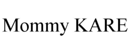 MOMMY KARE trademark