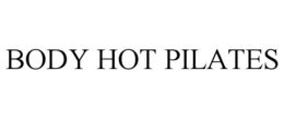 BODY HOT PILATES trademark