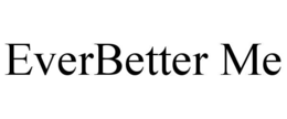EVERBETTER ME trademark