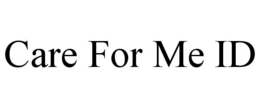 CARE FOR ME ID trademark