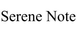 SERENE NOTE trademark