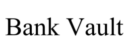 BANK VAULT trademark